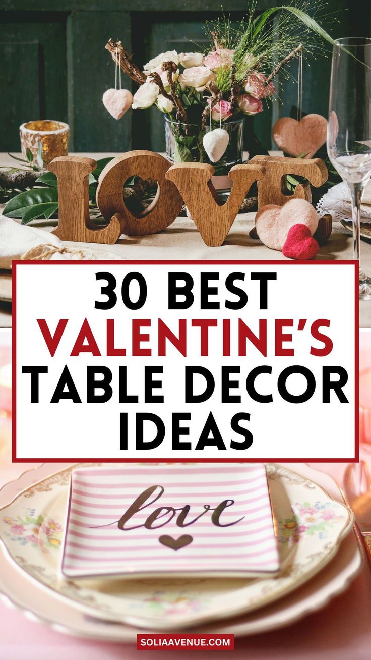 valentine's day table decor with the words love on it