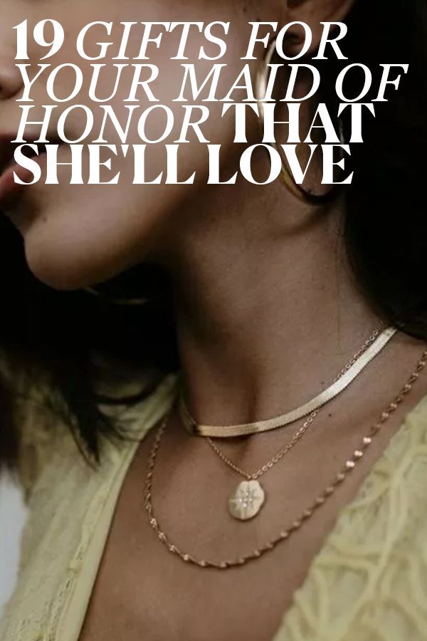 a woman wearing a necklace with the words 19 gifts for your maid of honor that she