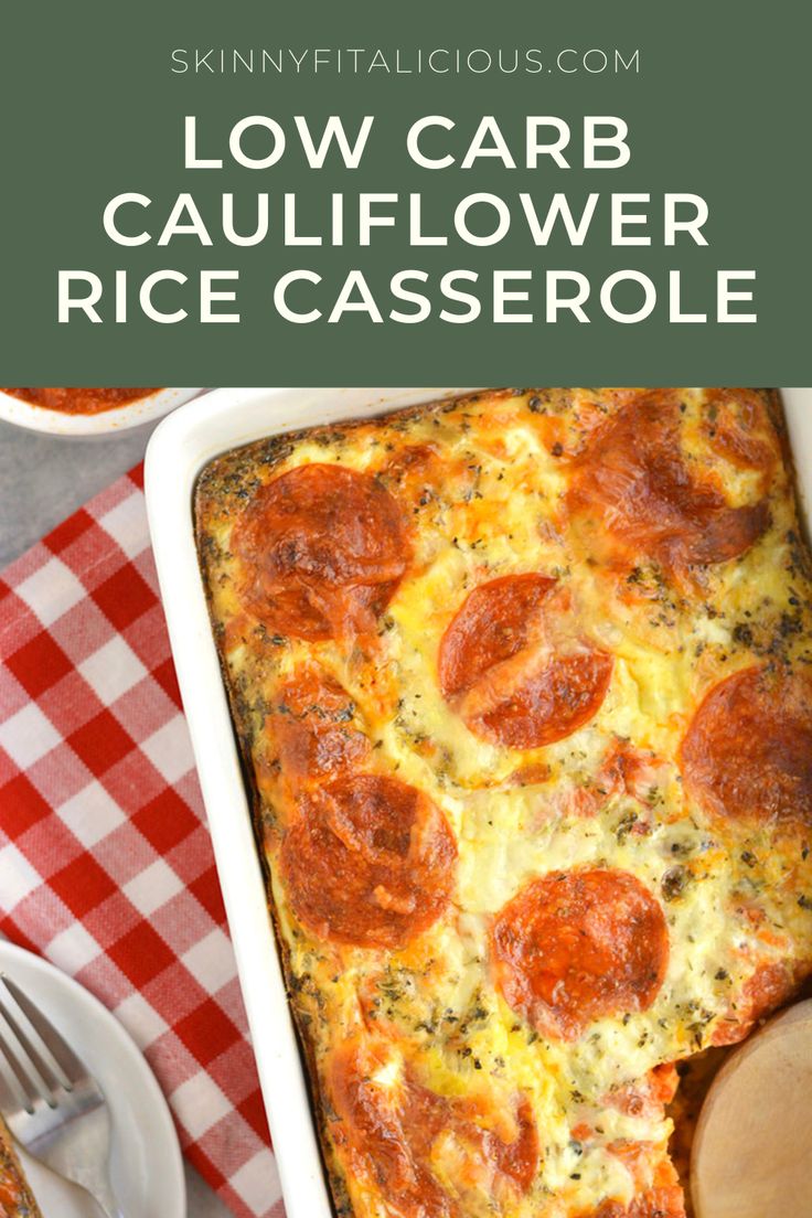 a square casserole dish with pepperoni on top and text overlay that reads low carb cauliflower rice casserole