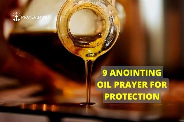 an oil prayer for protection with the words 9 annitizing oil prayer for protection