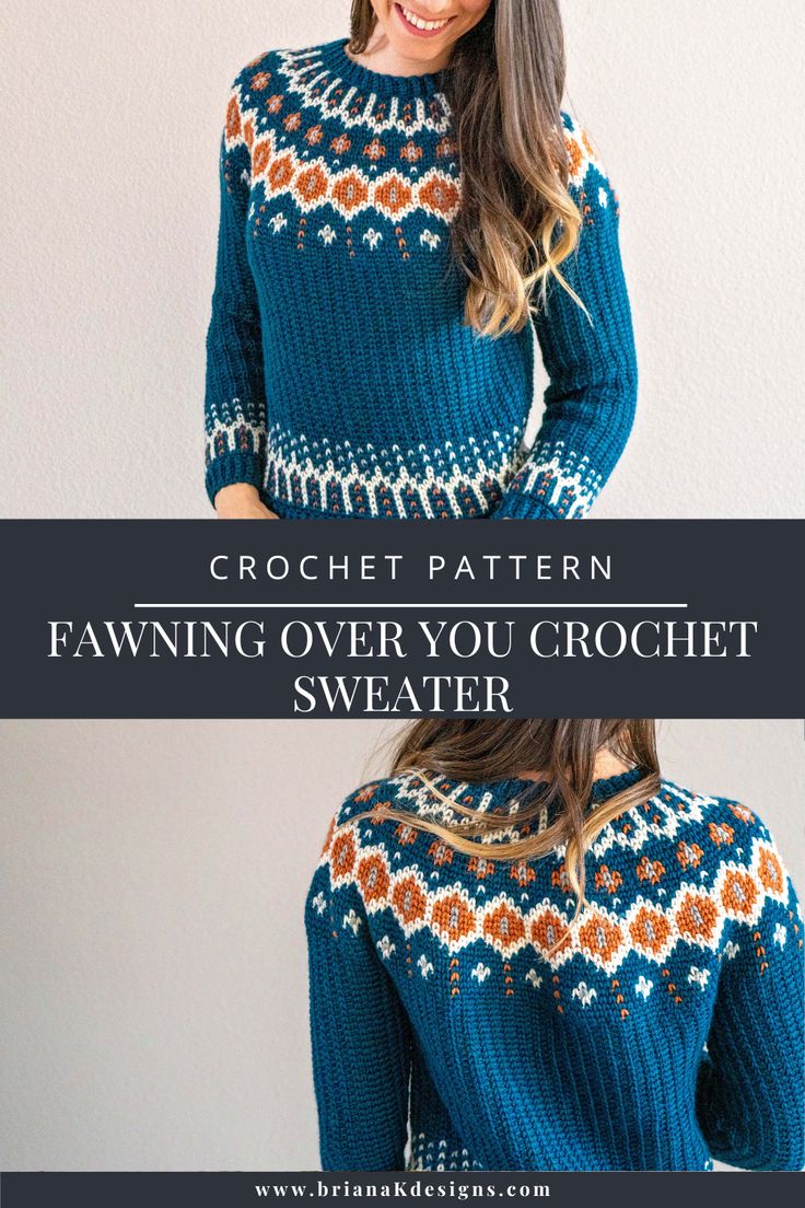 a woman wearing a blue sweater with an orange and white pattern on it, the text overlay reads crochet pattern fawng over you crochet sweater