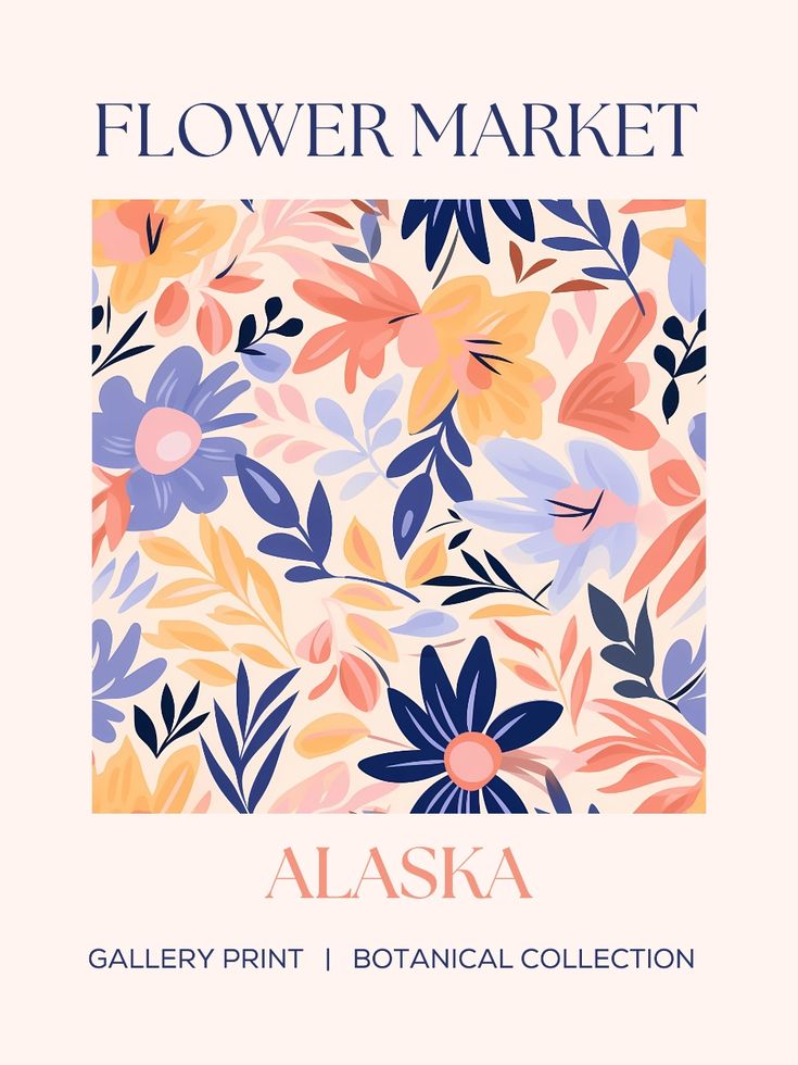 the flower market alaska gallery print botanical collection is shown in blue, orange and pink