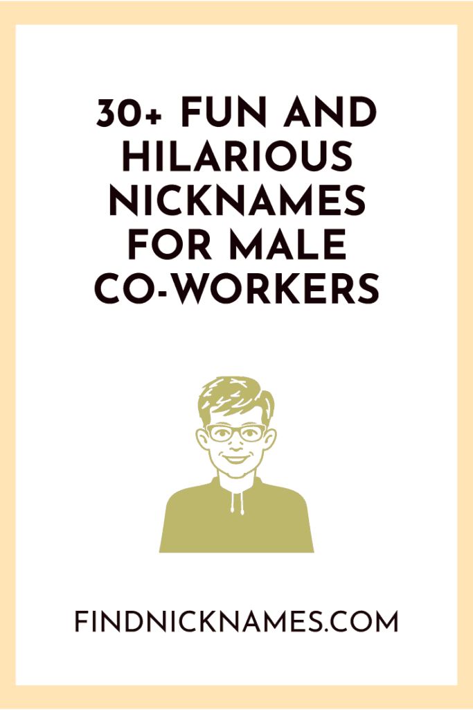 a poster with the words 30 fun and hilarious nicknames for male co - workers