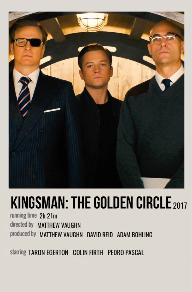 a poster for kingsman the golden circle starring two men in suits, one wearing glasses