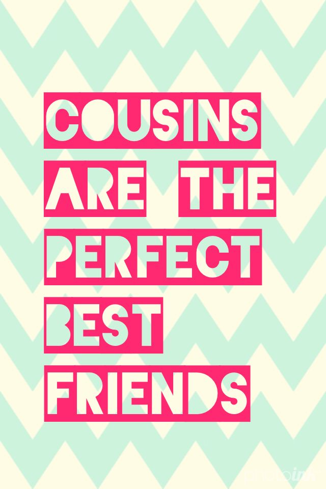 a pink and green poster with the words coursins are the perfect best friends