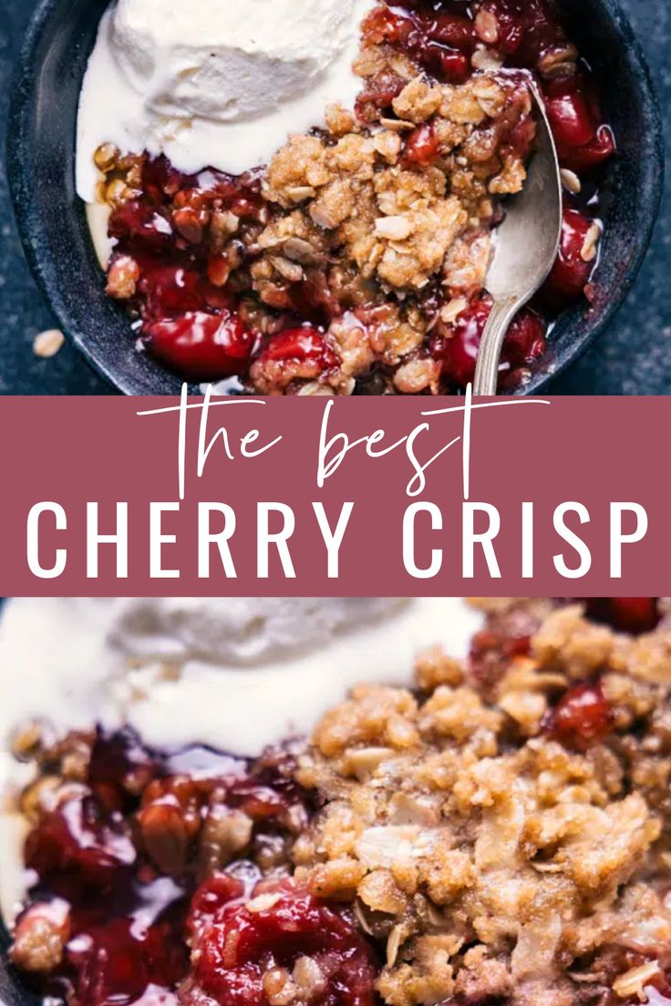 the best cherry crisp recipe is made with fresh cherries, oatmeal and ice cream