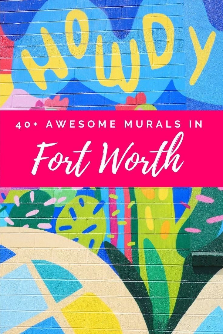 colorful mural on the side of a building with text overlay reading 40 awesome murals in fort worth