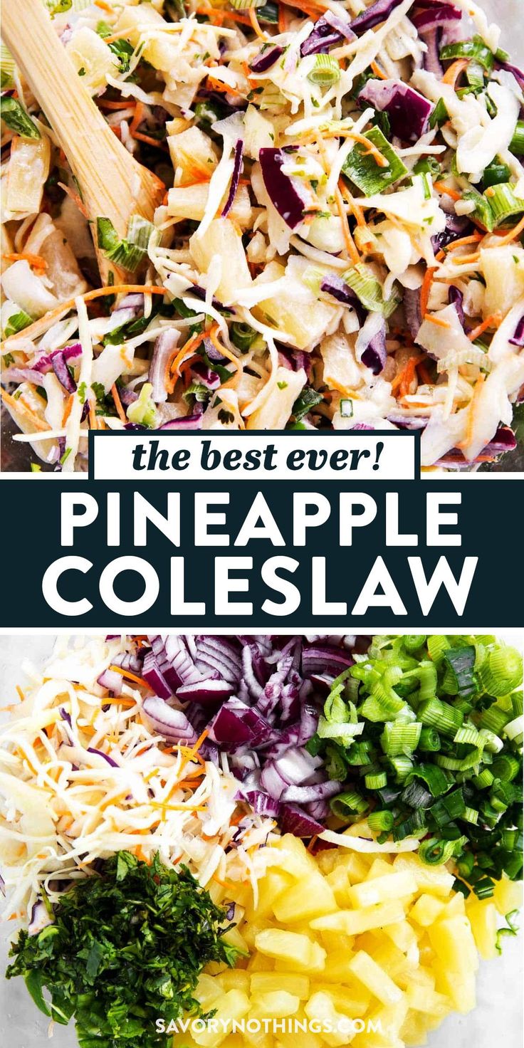 the best ever pineapple coleslaw is made with fresh ingredients