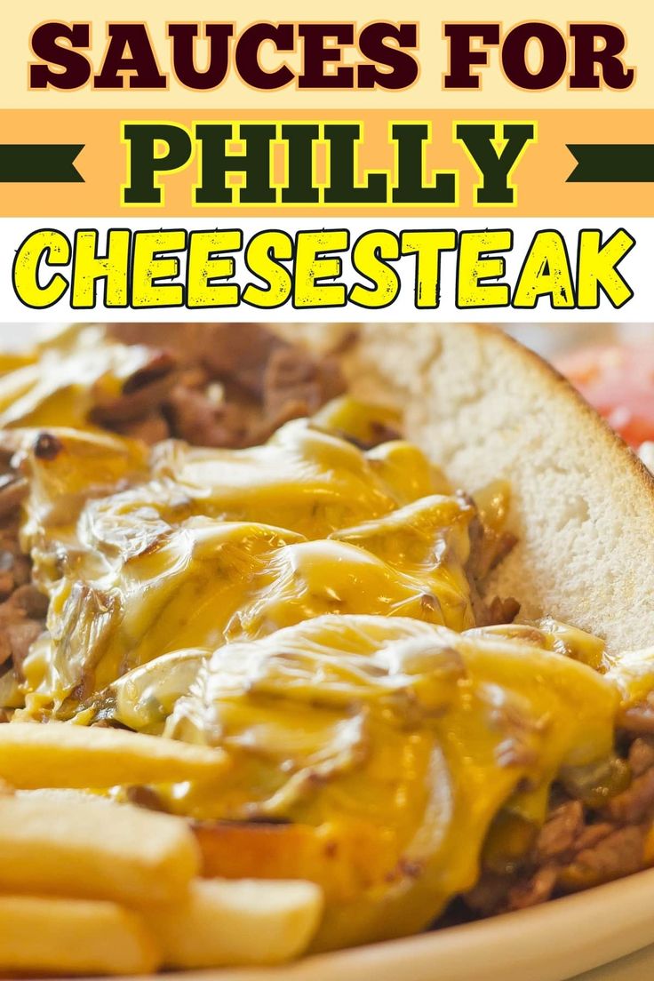 a close up of a plate of food with cheese steak on it and the words sauces for phily cheesesteak