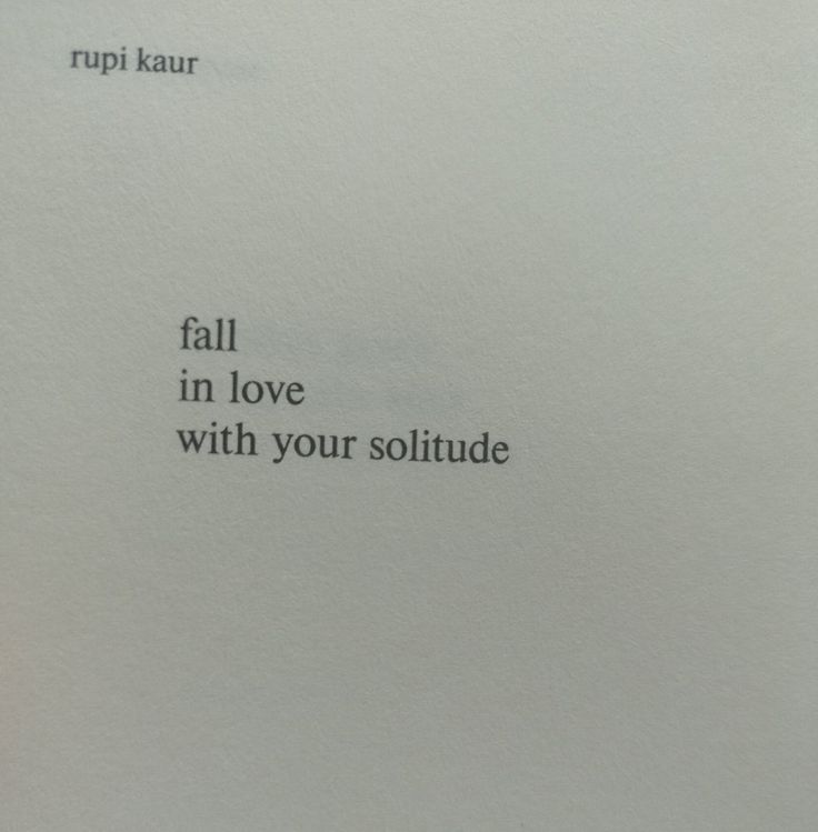 #poems #rupikaur #solitude #love Rupi Kaur Quotes Healing, Rupi Kaur Quotes Love, Rupi Kaur Quotes, Word Vomit, Masculine Energy, Rupi Kaur, Aesthetic Quotes, Poem Quotes, Reminder Quotes