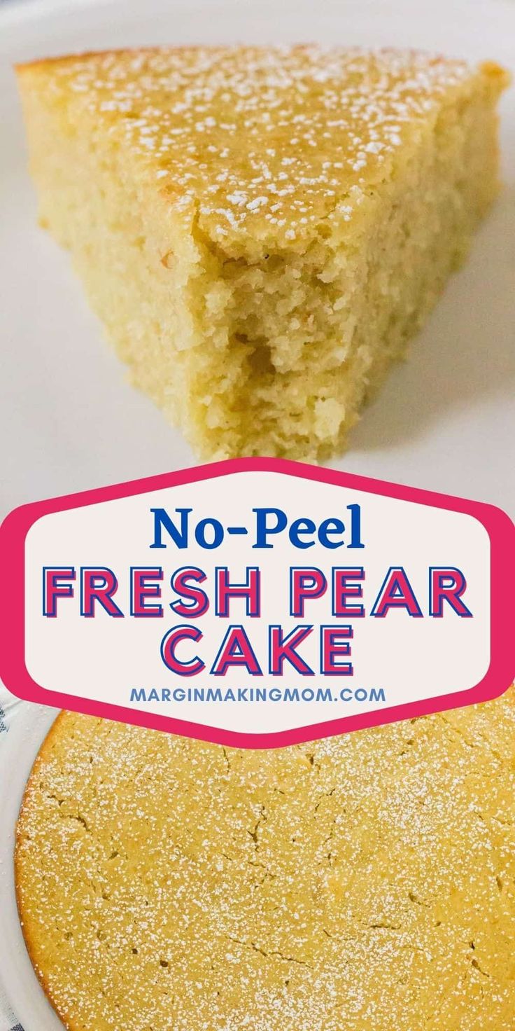 a piece of cake on a plate with the words no - peel fresh pear cake