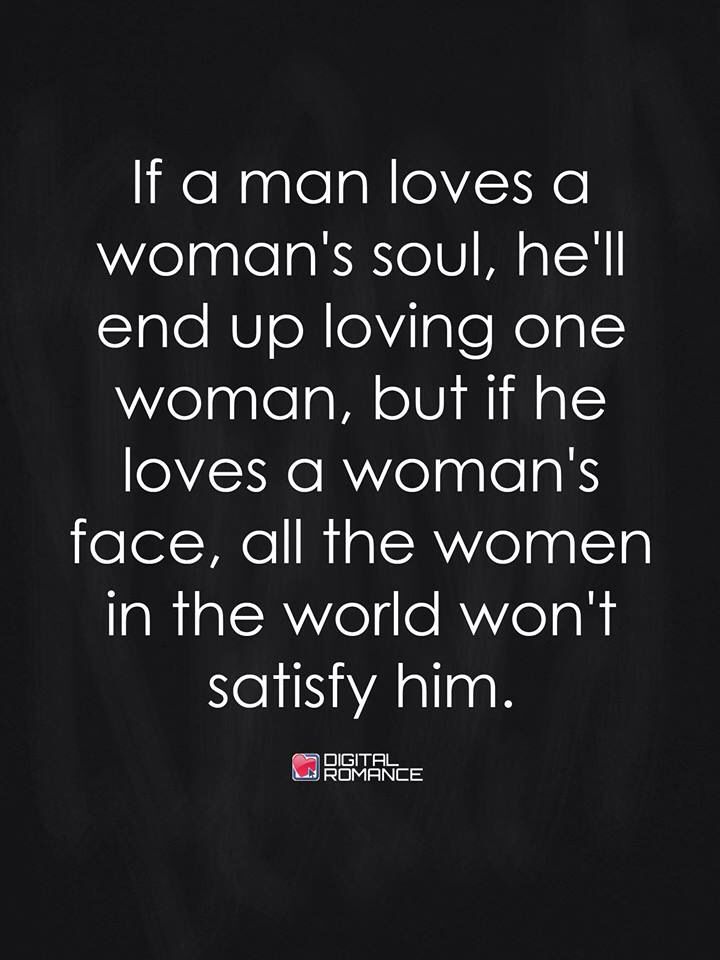 a woman's face with the words, if a man loves a woman's soul