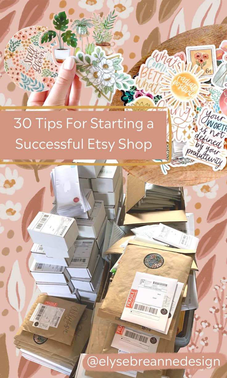 some boxes and papers with the words 30 tips for starting a successful etsy shop