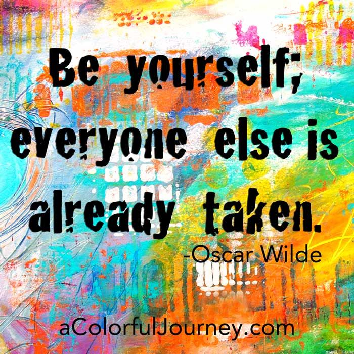 an abstract painting with the quote be yourself, everyone else is already taken oscar wilde