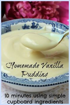 homemade vanilla pudding in a blue and white bowl with text overlay reading homemade vanilla pudding 10 minutes using simple cupboard ingredients