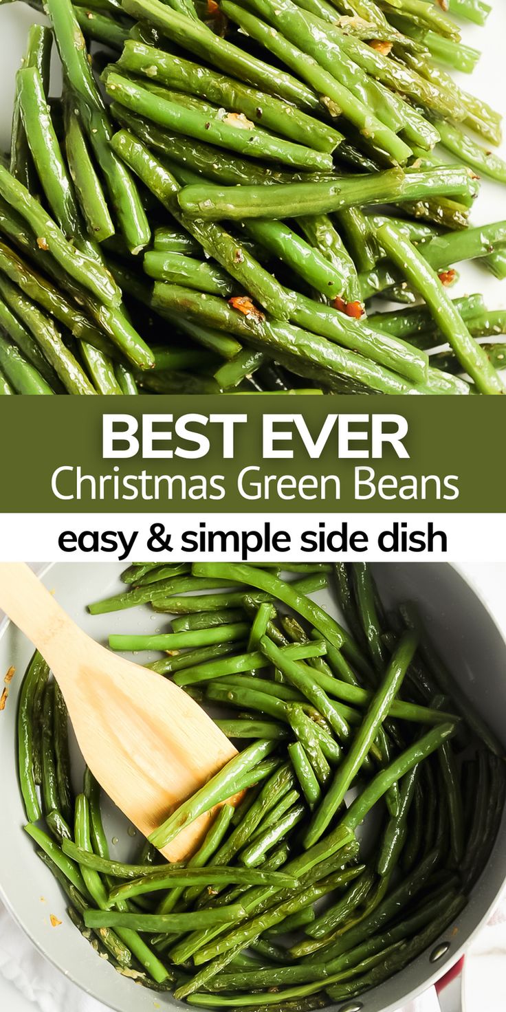 green beans are being cooked in a skillet with a wooden spatula and the words best ever christmas green beans easy & simple side dish