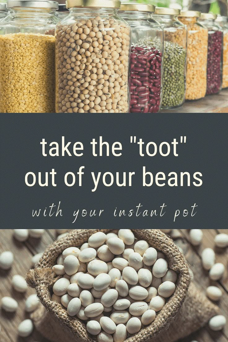 beans and other foods in jars with text that reads, take the'foot'out of your beans with your instant pot