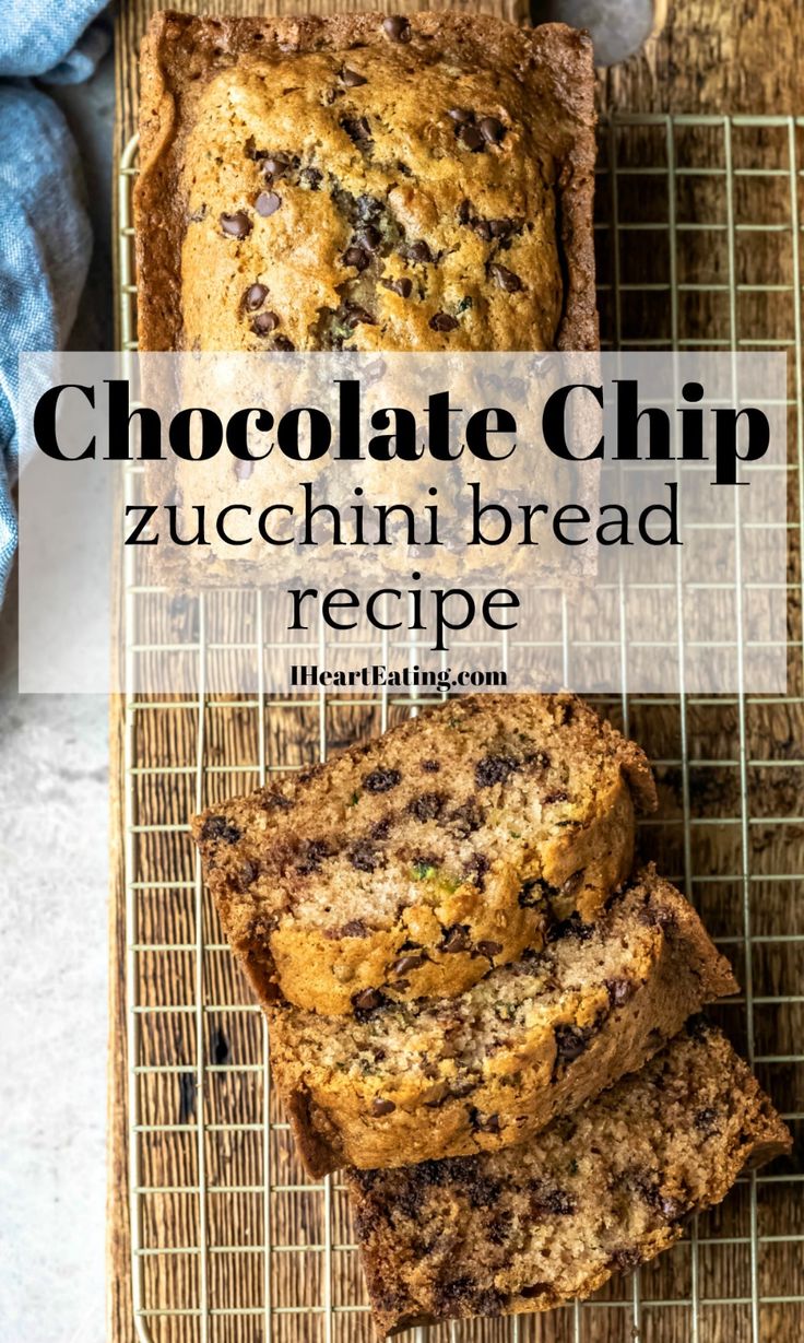 chocolate chip zucchini bread on a cooling rack with text overlay that reads, chocolate chip zucchini bread recipe