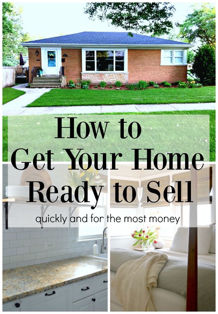 the words how to get your home ready to sell quickly and for the most money