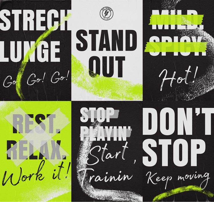 several posters with different phrases on them in green and black colors, including words that say stop, don't start, work it, keep moving