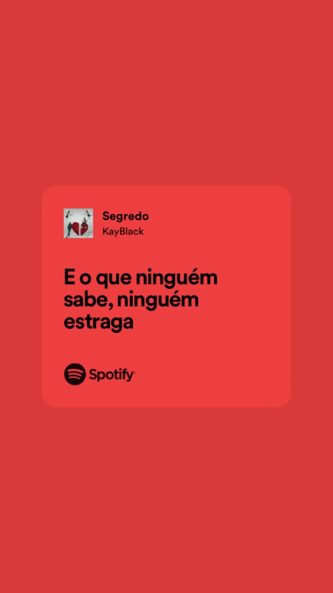 a red square with the words e o que ninguem sabe, ninguyem estraga