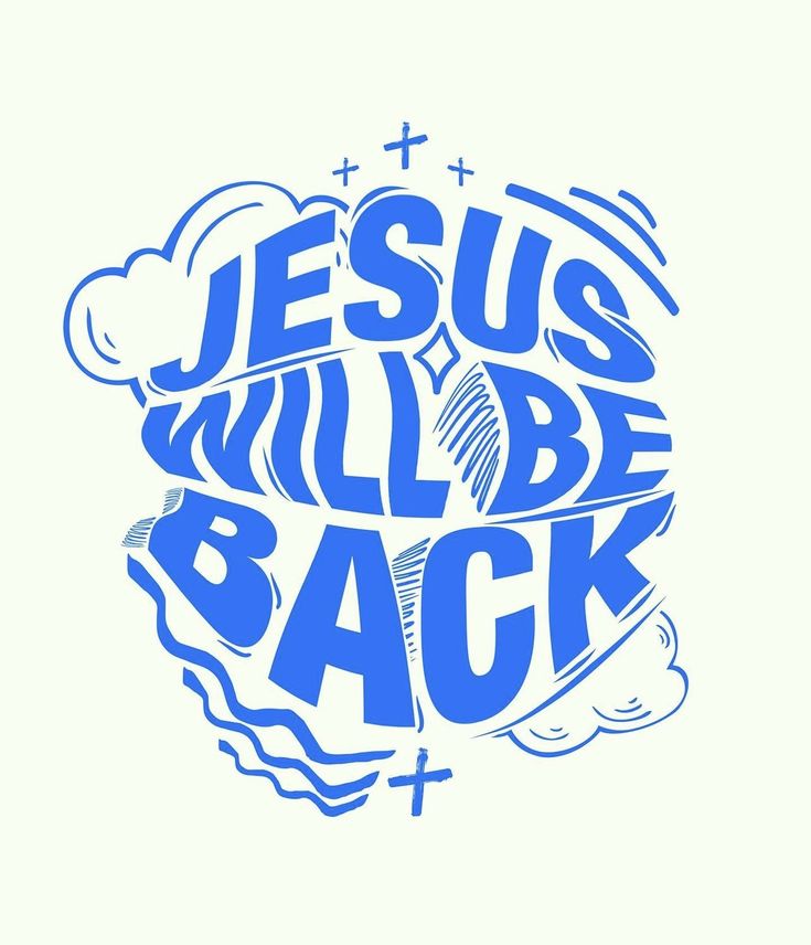 the word jesus will be back written in blue ink on a white background with clouds