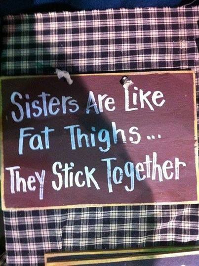 Familia Quotes, Funny Sister Gifts, Sisterly Love, Love My Sister, Sisters Funny, Sister Sister, Thigh Fat, Sister Quotes, Sister Love