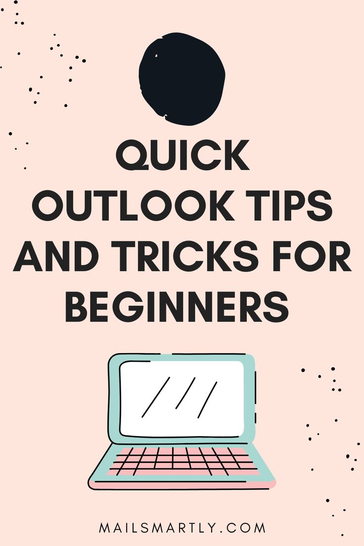 a laptop with the words quick outlook tips and tricks for beginners