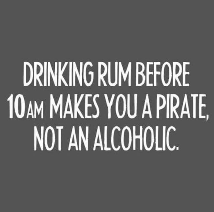 a sign that says drinking rum before 10am makes you a pirate, not an alcoholic