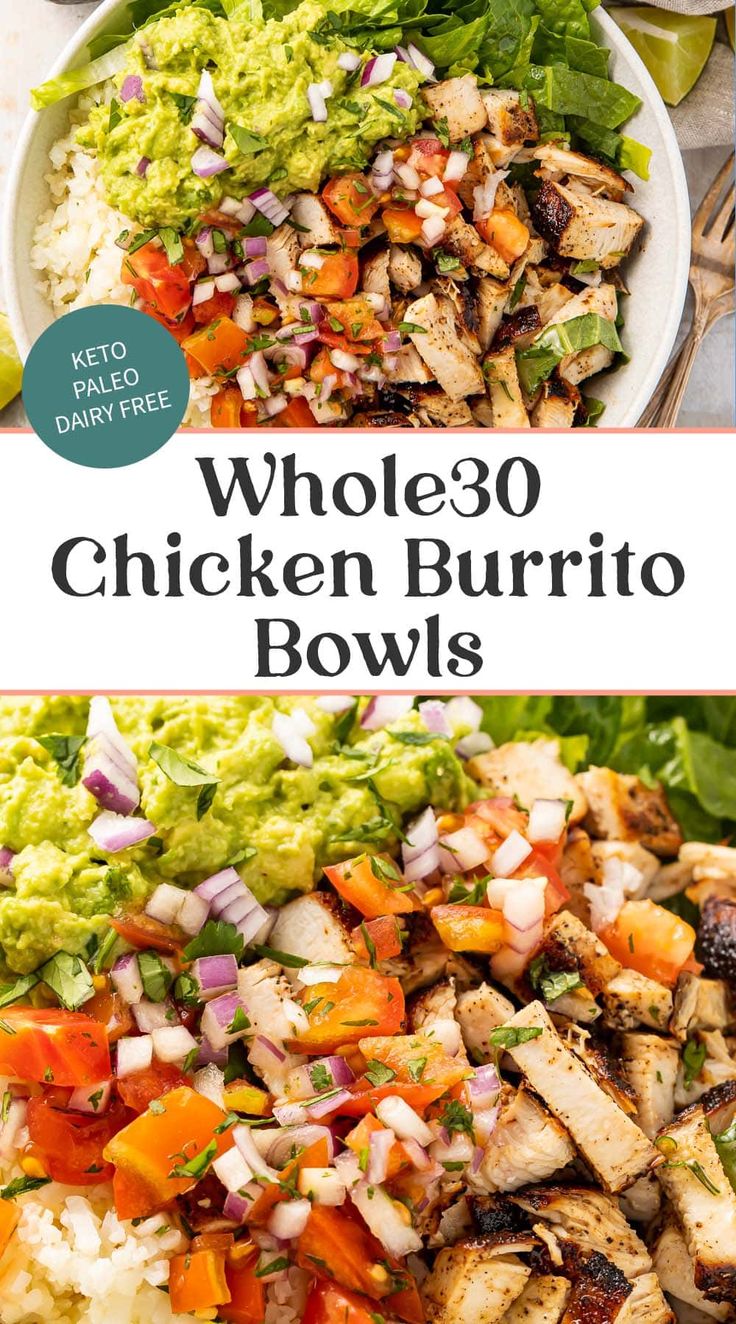 two bowls filled with chicken and veggies next to the words whole 30 chicken burrito bowls