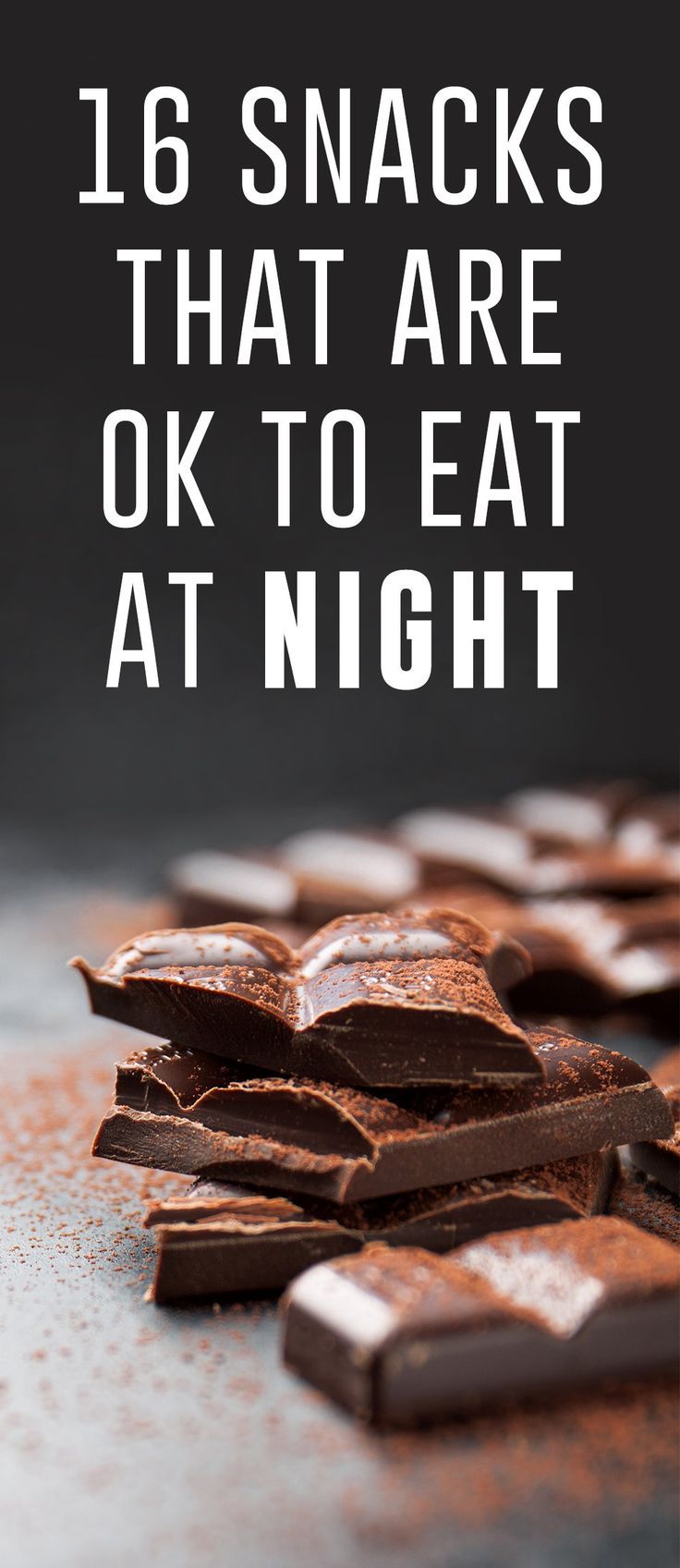 chocolate pieces with the words 16 snacks that are ok to eat at night