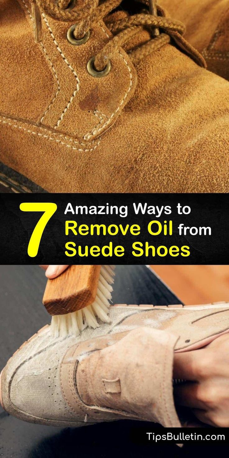 the steps to remove oil from suede shoes are shown with text overlay that reads 7 amazing ways to remove oil from suede shoes