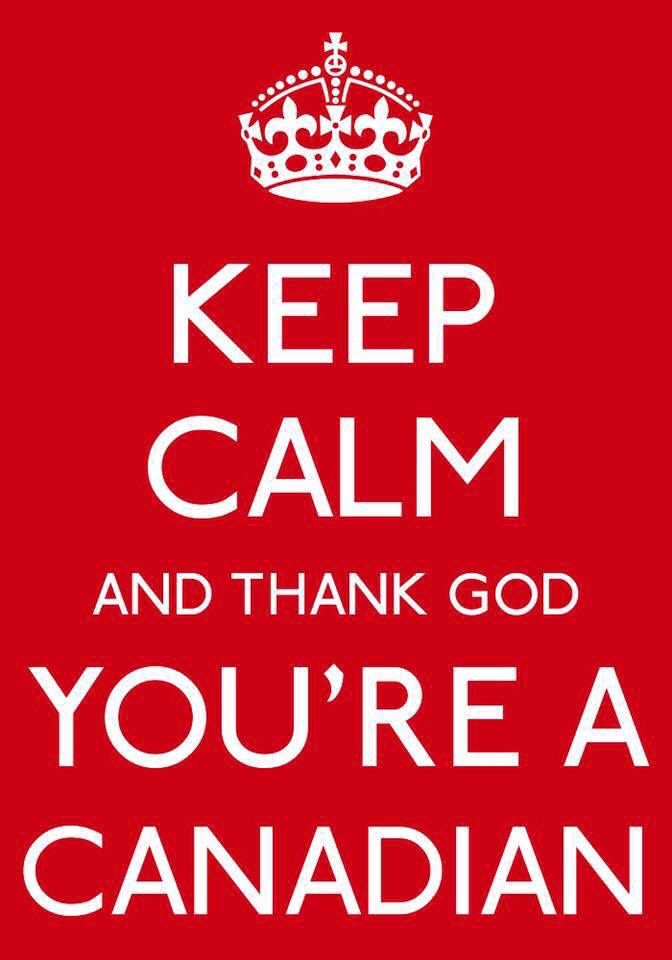 a red and white poster with the words, keep calm and thank god you're a canadian