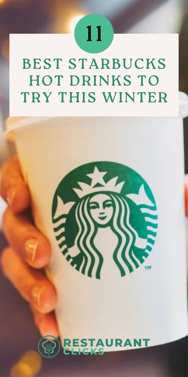 starbucks cup with the words best starbuckss hot drinks to try this winter on it