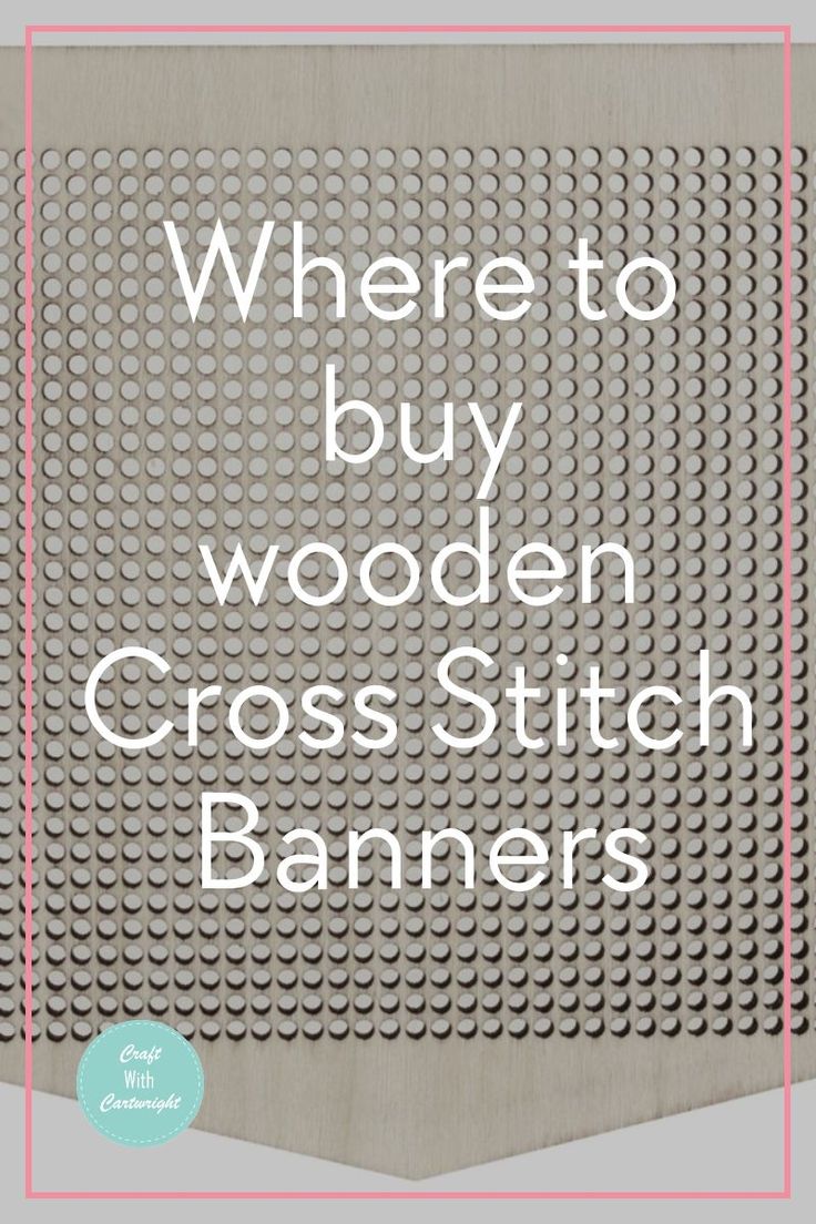 the words where to buy wooden cross stitch banners are in white letters on a gray background