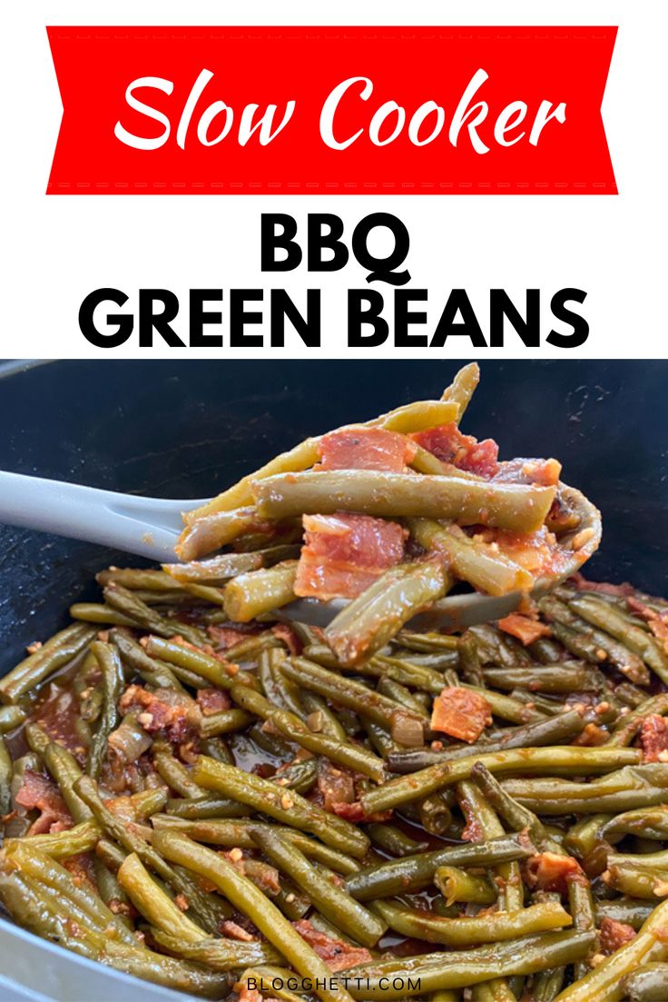 slow cooker bbq green beans with bacon in it and the words slow cooker on