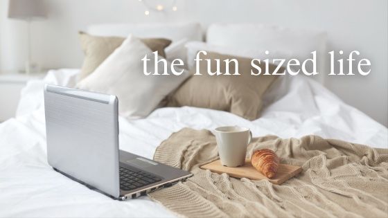 The Fun Sized Life | Slow, Simple, Sustainable Living