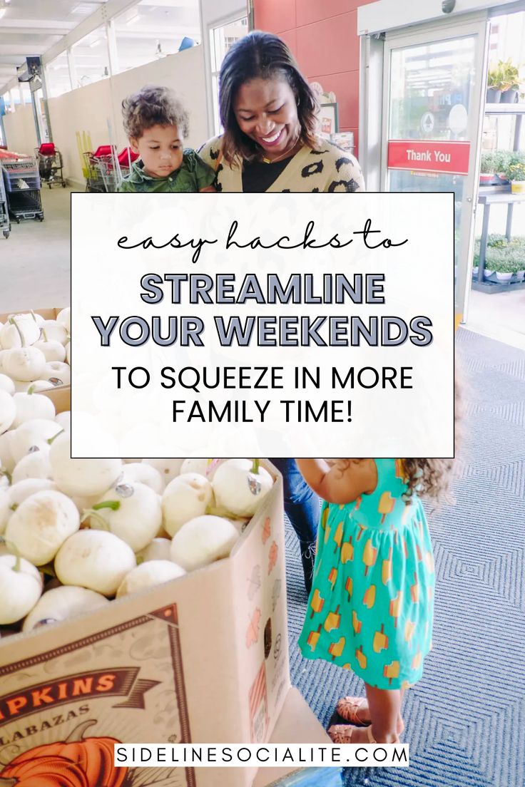 a woman and her child standing in front of a pile of produce with text overlay that reads explore streamline your weekends to squeeze in more family time