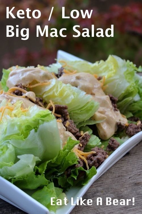 lettuce and meat salad on a white plate with the words keto / low big mac salad eat like a bear