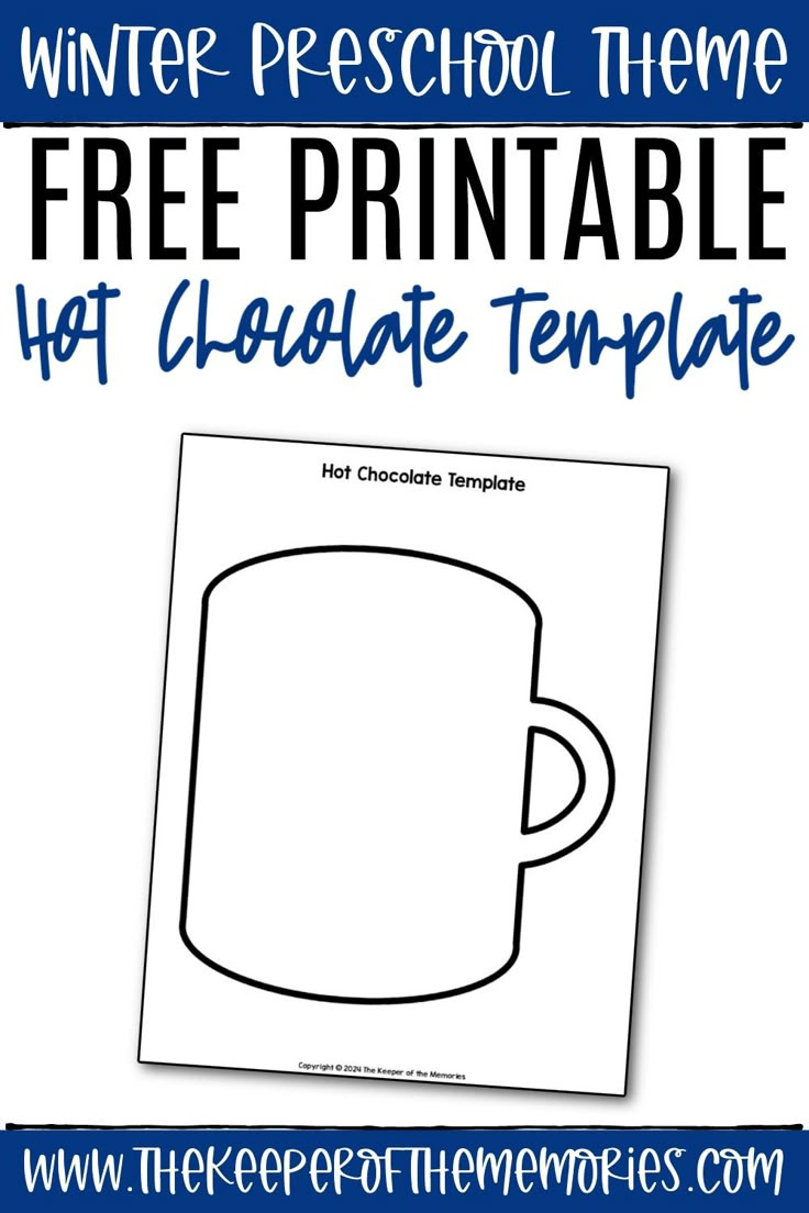 a free printable hot chocolate template for winter preschool and homeschool themes with the text, free printable hot chocolate template