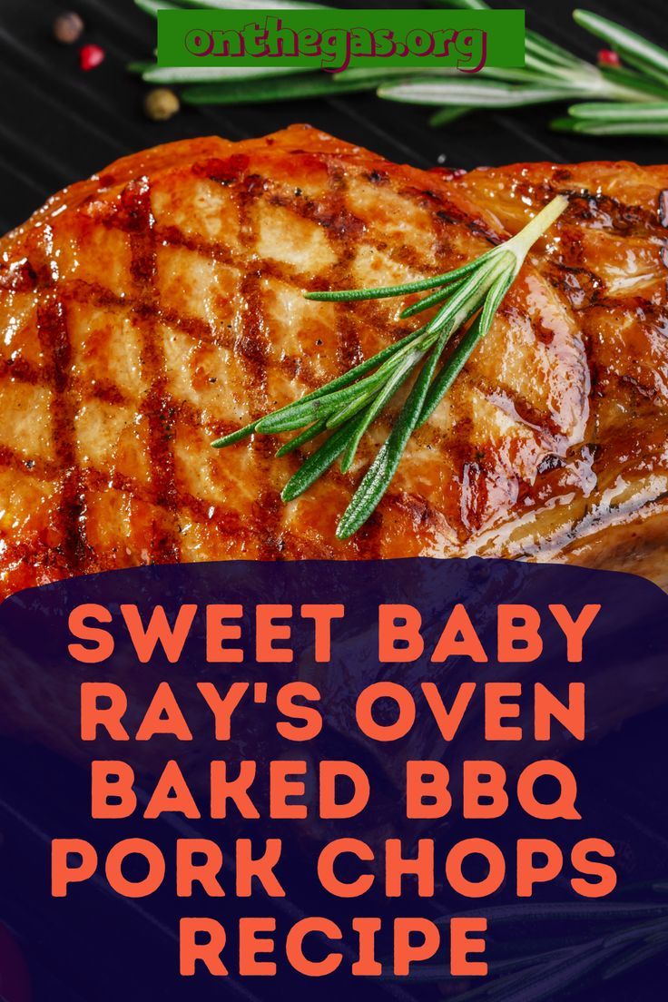 sweet baby rays oven baked bbq pork chops recipe