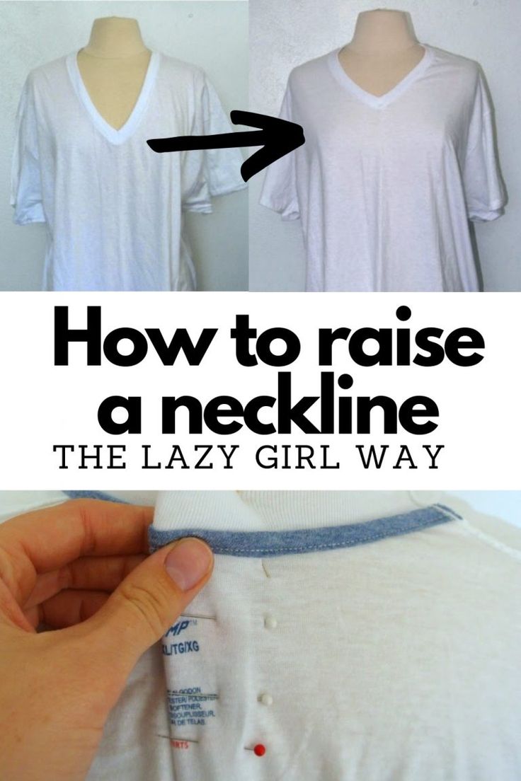 how to raise a neckline on a t - shirt with the lazy girl way