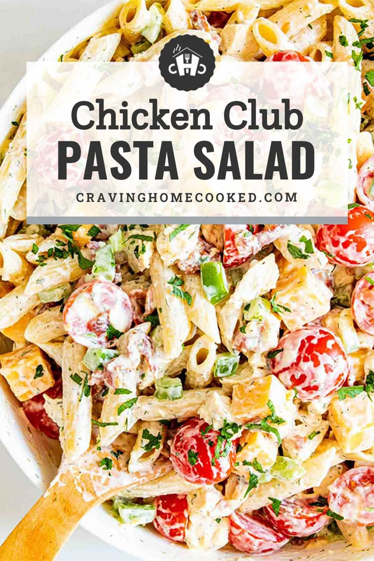 chicken pasta salad in a white bowl with a wooden spoon and the title chicken club pasta salad