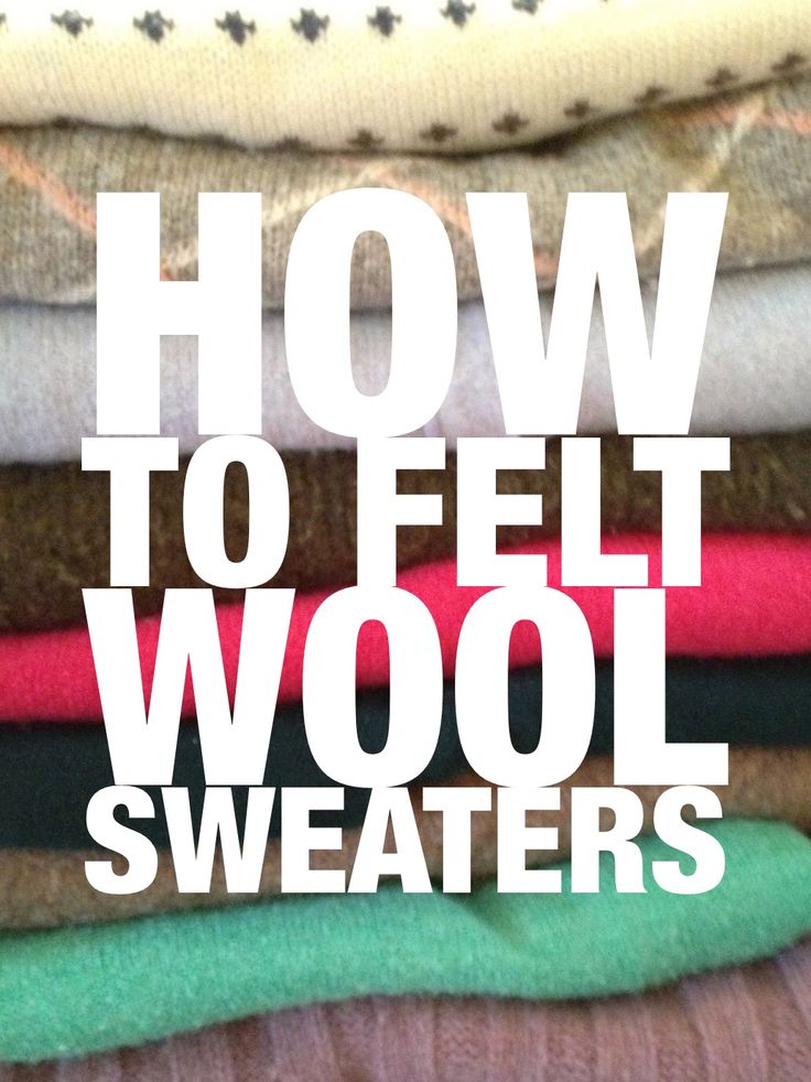 a pile of sweaters with the words how to felt wool sweaters on them