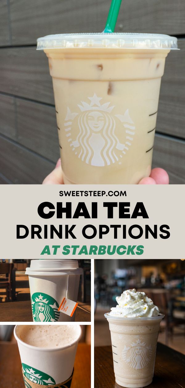 starbucks drinks with text overlay that reads, chai tea drink options at starbucks