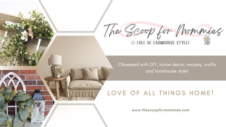 The Scoop for Mommies | Farmhouse Style & Home Decor