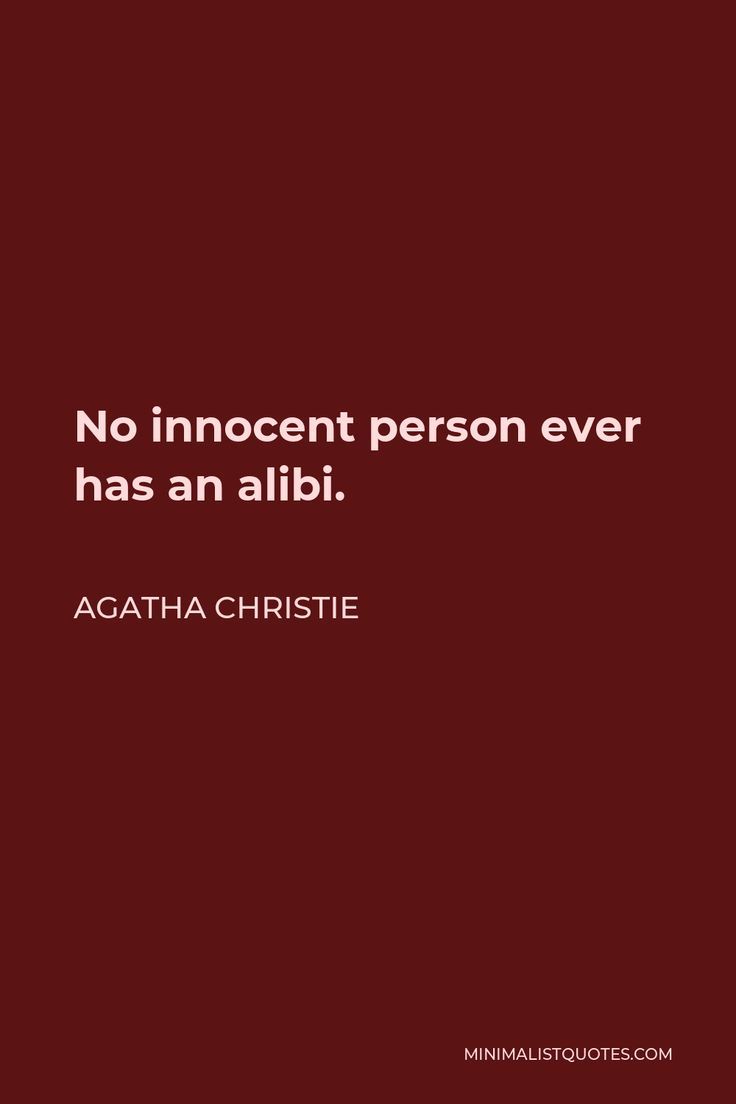 a red background with the words no innocent person ever has an alibi agatha christe