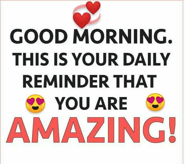 a sign that says, good morning this is your daily reminder that you are amazing