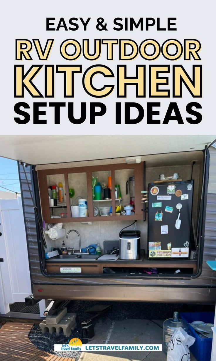 an rv kitchen with the words easy and simple rv outdoor kitchen setup ideas on it