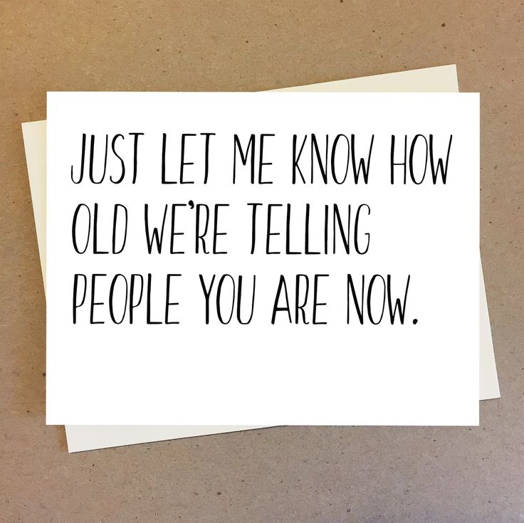 a piece of paper that says just let me know how old we're telling people you are now